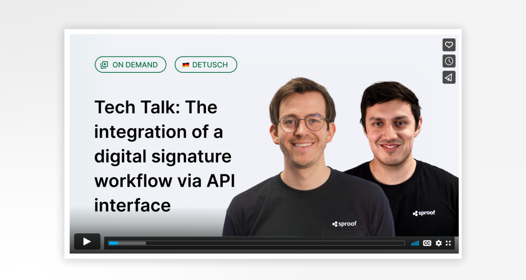Tech Talk: Integrating a digital signature workflow via an API interface – sproof Sign